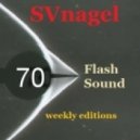 SVnagel - Flash Sound (trance music) 70 weekly edition, July 2013