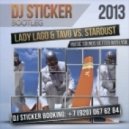 Lady Lago & Tavo vs. Stardust - Music Sounds Better With You (DJ Sticker Bootleg)