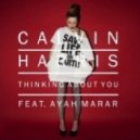 Calvin Harris feat. Ayah Marar - Thinking About You
