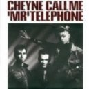 Cheyne - Call Me Mr. Telephone