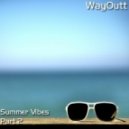 WayOutt - Summer Vibes.Part 2