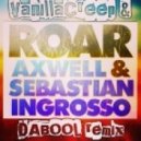 Axwell & Sebastian Ingrosso - Roar