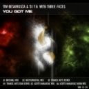 Tim Besamusca and DJ T.H. with Three Faces - You Got Me (trance arts remix)