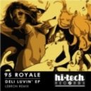 95 Royale - Deli Luvin'