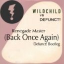 Wildchild vs Defunct! - Renegade Master