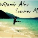 Dj Witamin Alex - Summer Mix 2013