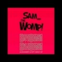 Sam And The Womp - Bom Bom With You (Alexander Slyepy MashUp)