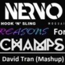 Moguai vs. Nervo & Hook N Sling - Reasons for Champs (David Tran Mashup)