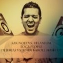 Sak Noel vs. Relanium - Loca People
