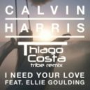 Calvin Harris Ft. Ellie Goulding - I Need Your Love