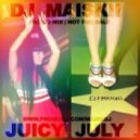 DJ MAISKII - JUICY JULY