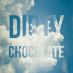 Dirty Chocolate - The Gates