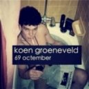 Koen Groeneveld - 69 Octember