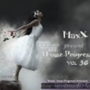 MaxX DeejaY - A House-ProgressivEmisSion vol.36 [13.07.2013]
