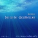 Paul dub Sky - Underwater Mix
