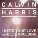 Calvin Harris ft Ellie Goulding - I Need Your Love
