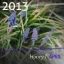 Honey T & Dreamworkers - April