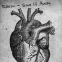 Raxon - Give It Away