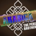 The Perez Brothers - Arabica