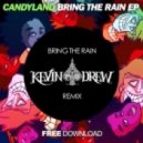 Candyland - Bring The Rain