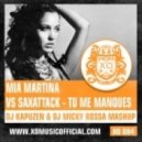 Mia Martina vs. Saxattack - Tu Me Manques (DJ Kapuzen & DJ Micky Rossa Mashup)