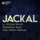 Jackal vs. Michael Woods - Shakedown Begin