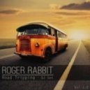 Roger Rabbit - Road Tripping DJ Set Vol.1 ()