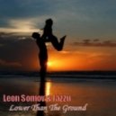 Leon Somov & Jazzu - Lower Than The Ground