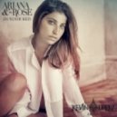 Ariana & the Rose - - In Your Bed