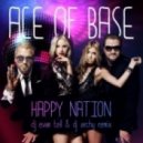 Ace Of Base - Happy Nation (DJ Evan Tell & DJ Archy Remix)
