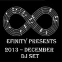 Efinity - 2013 December DJ Set