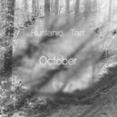 Ruslanio Tarr - October