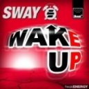 Sway - Wake Up (Liam Keegan Remix) [Clean]