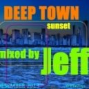 Dj Jeff - The deep town (sunset)