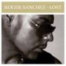 Roger Sanchez & Katherine Ellis - Lost