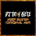 Troy Kete - Keep Bustin'