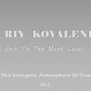 Yuriy Kovalenko - Exit To The Next Level
