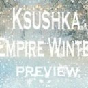 Ksushka - Empire Winter