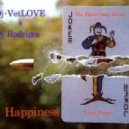 Dj VetLOVE & Dj Rodriges - For Happiness