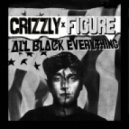 Crizzly and Figure - All Black Everything (Original mix)