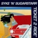 Syke N Sugarstarr - Ticket 2 Ride 2014