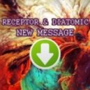 Receptor & Diatomic - New Message