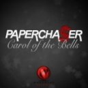 Papercha$er - Carol Of The Bells (Original Mix)