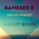 Rameses B - Never Forget