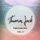 Thomas Jack - Vape Case Mix Vol. 2