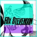 Fox Stevenson - Better Now