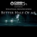 Dash Berlin feat. Jonathan Mendelsohn - Better Half Of Me