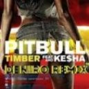 Pitbull feat. Ke$ha - Timber (Den!ro Remix)