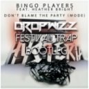 Bingo Players feat Heather Bright - Don't Blame The Party (Mode)