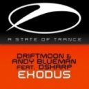 Driftmoon & Andy Blueman feat. DSharp - Exodus (In & Out Mix) ((In & Out Mix))